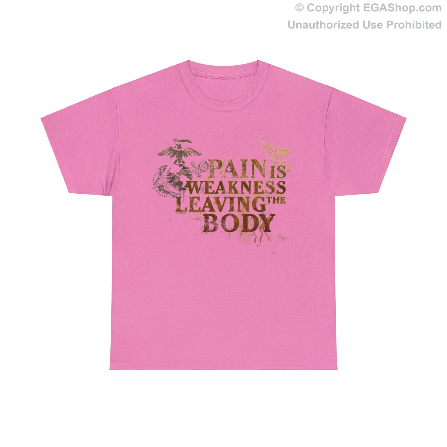 T-Shirt: Pain is Weakness Leaving the Body (Marine Corps)