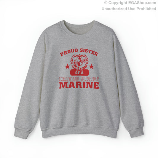 Sweatshirt: Proud Sister of a Marine (Varsity Style, Color Choices)