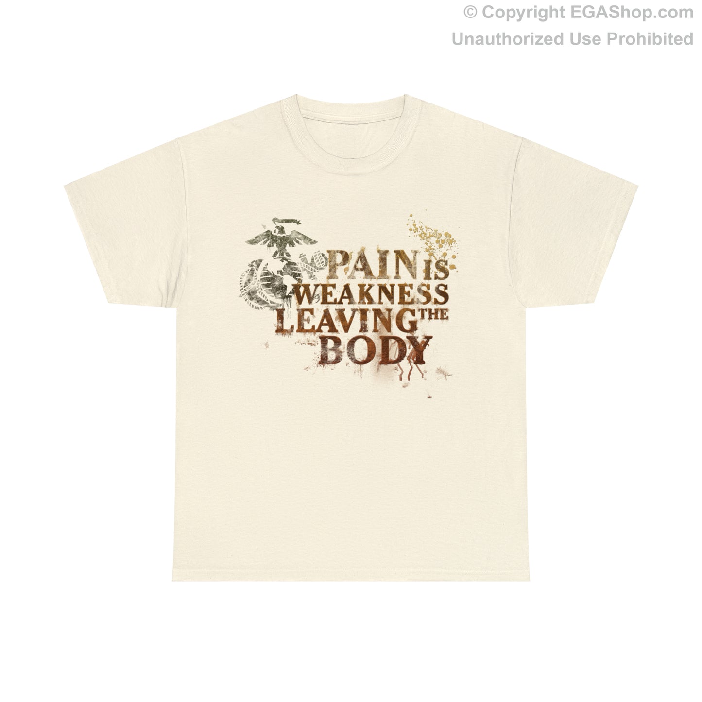 T-Shirt: Pain is Weakness Leaving the Body (Marine Corps)