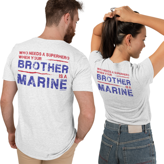 T-Shirt: Superhero, BROTHER is a Marine (color choices)