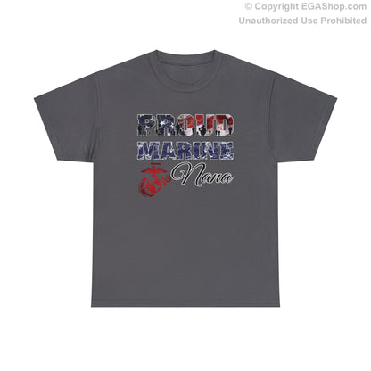 T-Shirt Proud Marine Nana (Your Choice of Colors)