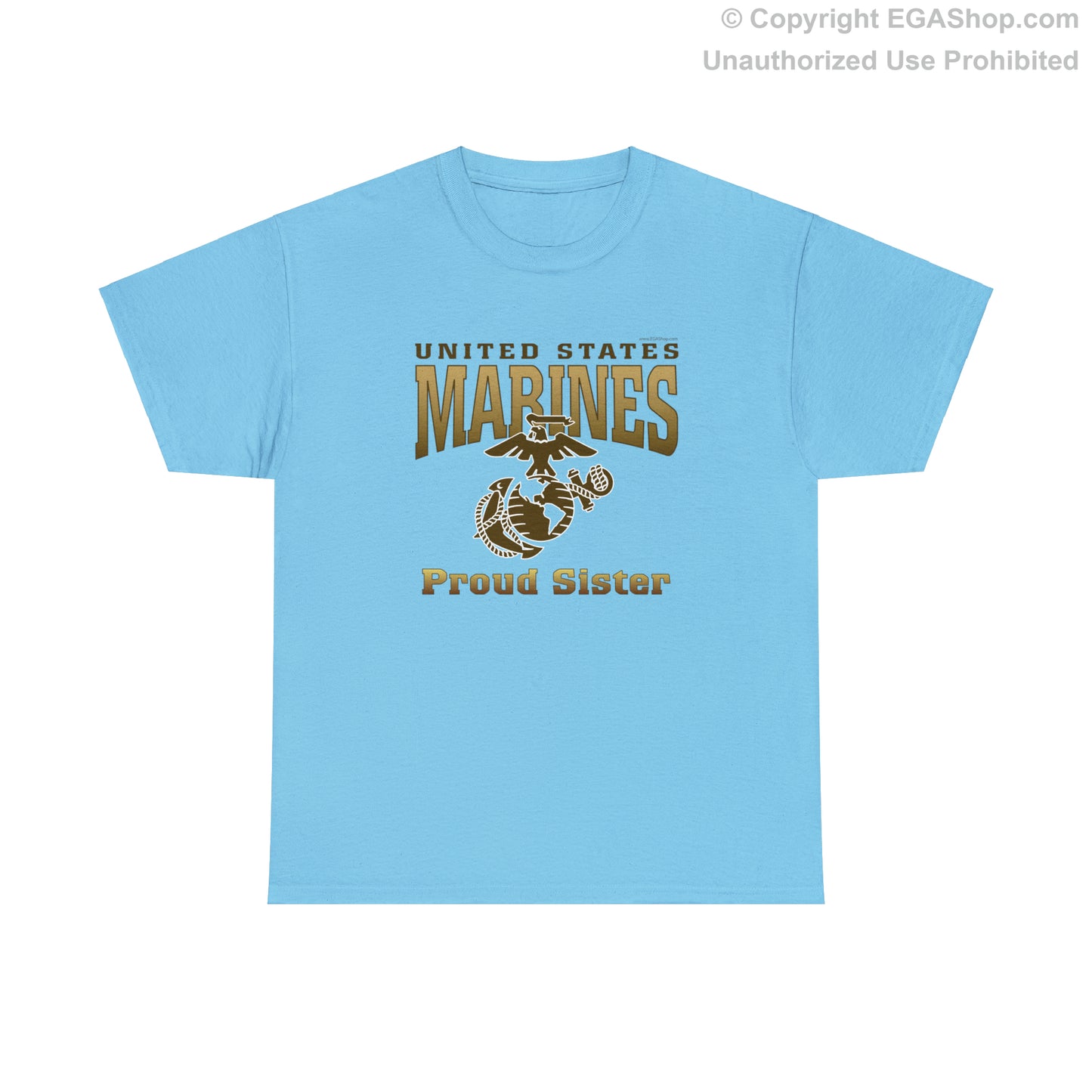 T-Shirt: United States Marines Proud Sister