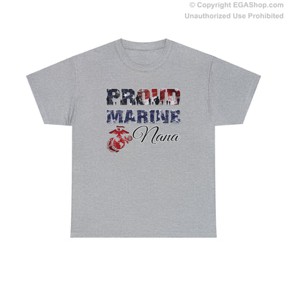 T-Shirt Proud Marine Nana (Your Choice of Colors)