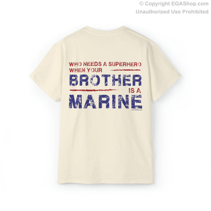 T-Shirt: Superhero, BROTHER is a Marine (color choices)