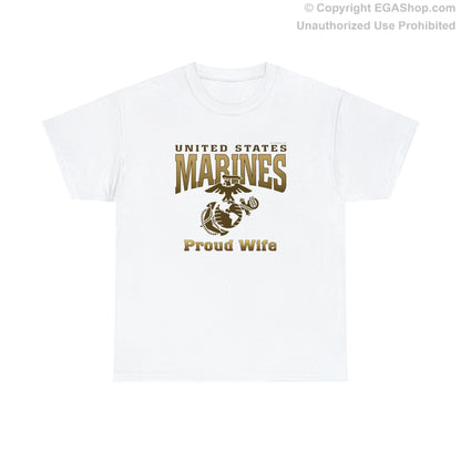 T-Shirt: United States Marines Proud Wife