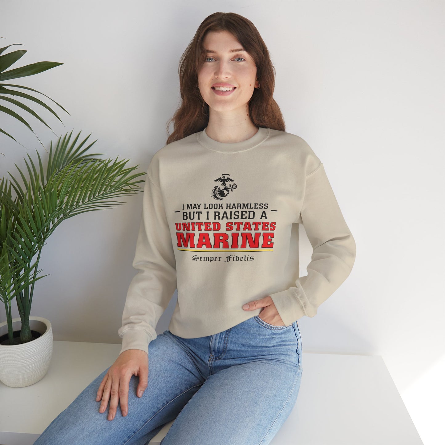 Sweatshirt: I May Look Harmless but I Raised a US Marine