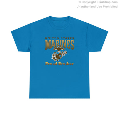 T-Shirt: United States Marines Proud Brother