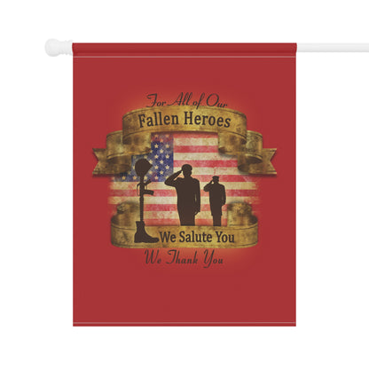 Fallen Heroes Memorial Garden Flag – "For All of Our Fallen Heroes, We Salute You"
