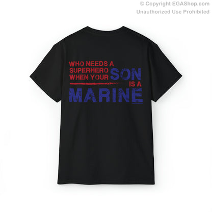 T-Shirt: Superhero, SON is a Marine (color choices)