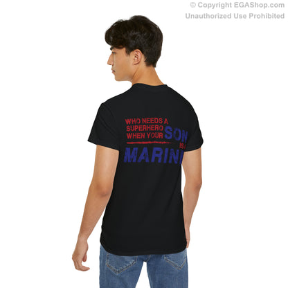 T-Shirt: Superhero, SON is a Marine (color choices)