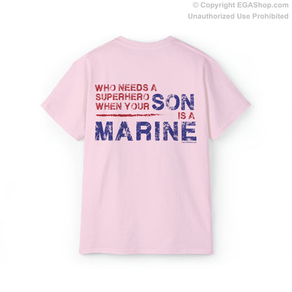 T-Shirt: Superhero, SON is a Marine (color choices)