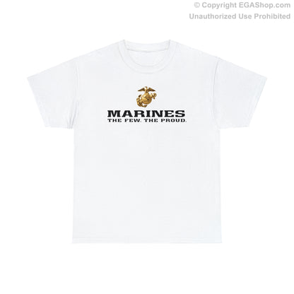 T-Shirt: Marines. The Few. The Proud. (color choices)