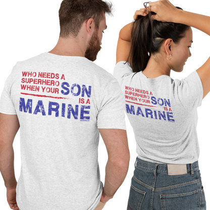 T-Shirt: Superhero, SON is a Marine (color choices)