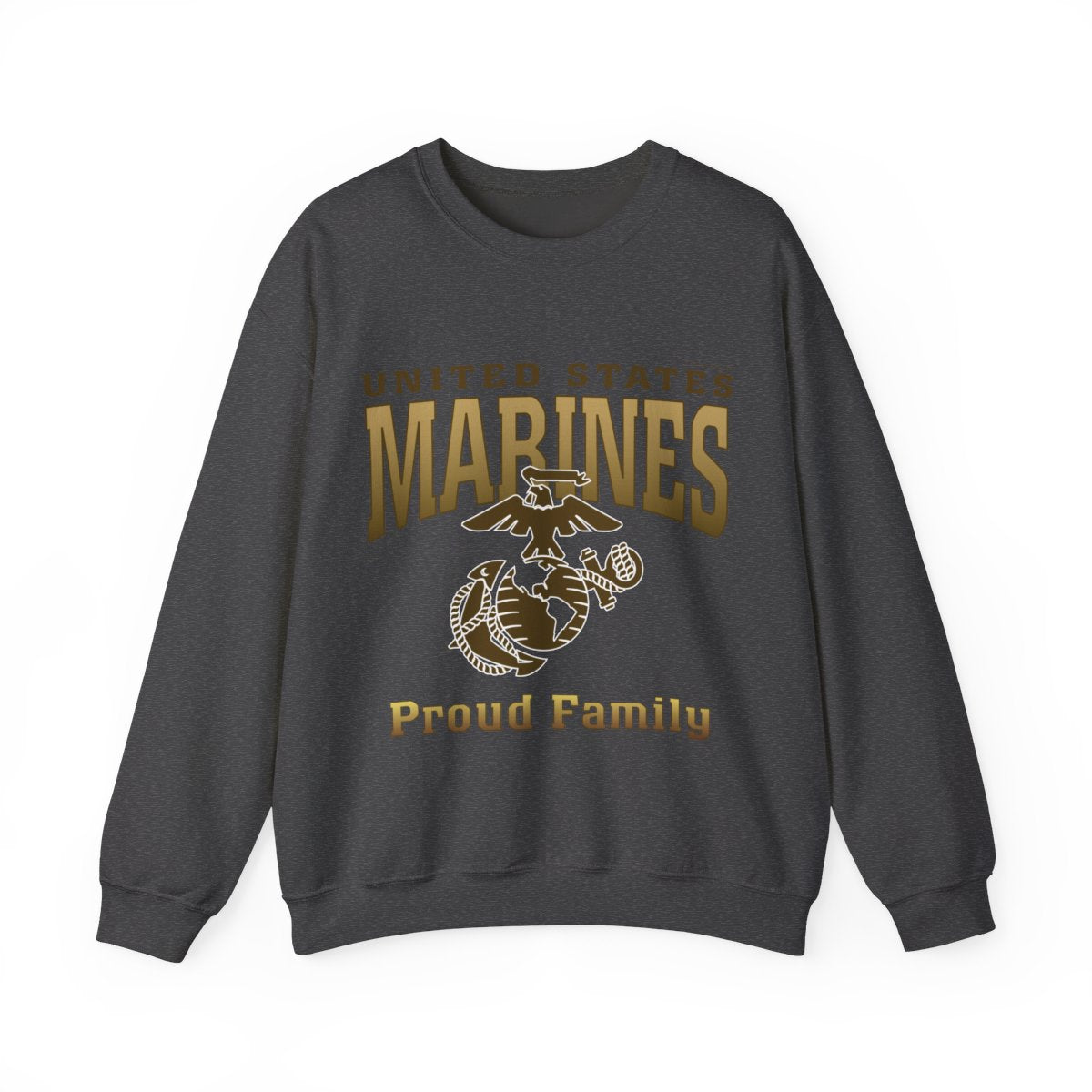 Sweatshirt ADULT: United States Marines Proud ____ (Choose Affiliation)